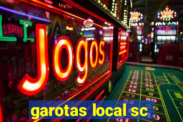 garotas local sc